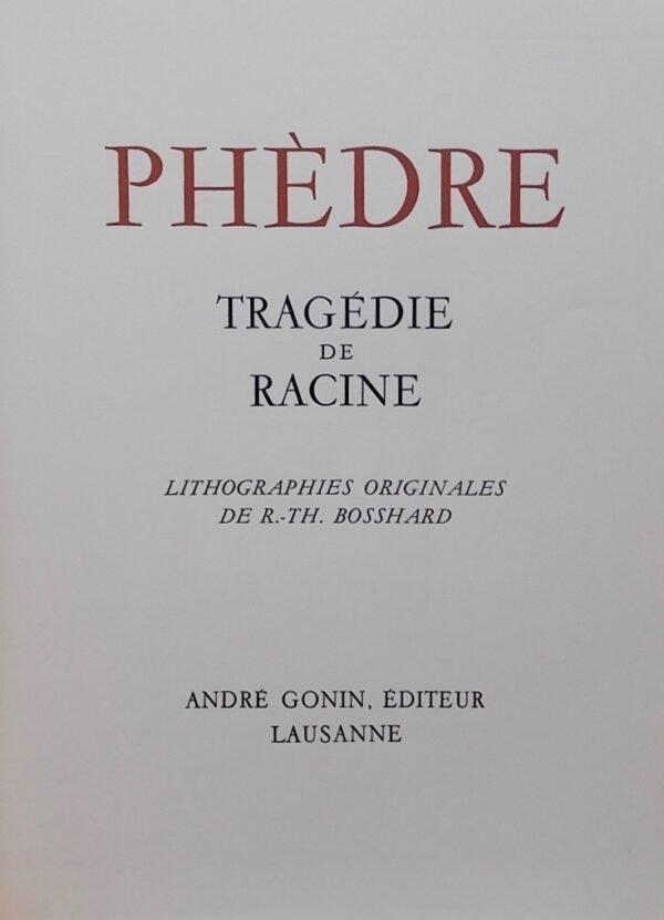 RACINE (Jean) - BOSSHARD (R. -TH.) Phèdre. Lausanne, André Gonin, 1943. – Image 2