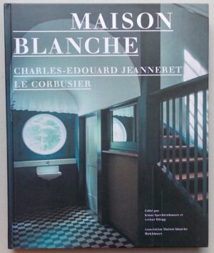 SPECHTENHAUSER (Klaus) & RUEGG (Arthur) Maison Blanche. Charles-Edouard Jeanneret Le Corbusier. Histoire et restauration de la villa Jeanneret-Perret 1912-2005. Basel - Boston - Berlin, Bitkhäuser, 2007.