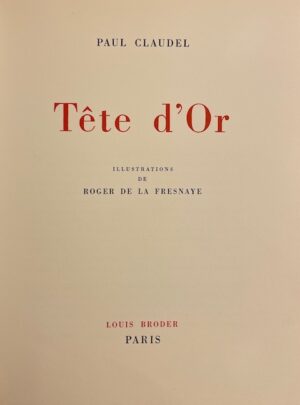 CLAUDEL (Paul) Tête d'or. Illustrations de Roger de La Fresnaye. Paris, Louis Broder, 1950.