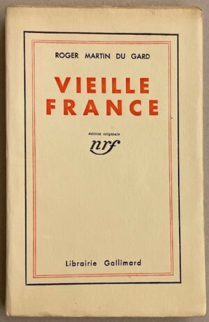 MARTIN DU GARD (Roger) Vieille France. Paris, Gallimard (coll. Blanche), 1933.