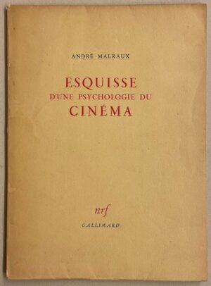 MALRAUX (André) Esquisse d'une psychologie du cinéma. Paris, Gallimard, 1946.