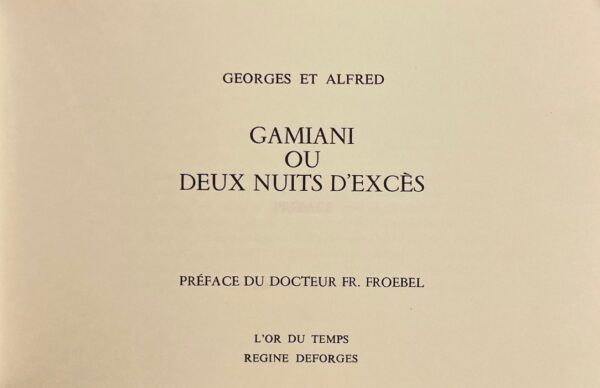 GEORGES  ET ALFRED Gamiani, ou deux nuits d'excès. Paris, L'Or du Temps - Régine Deforges, 1970.
