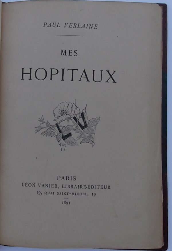 VERLAINE (Paul) Mes hôpitaux. Paris, Léon Vanier, 1891. – Image 2