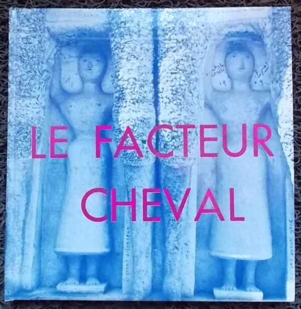 BORNE (Alain) Le facteur Cheval. Les Hautes Plaines de Mane, Robert Morel, 1969.