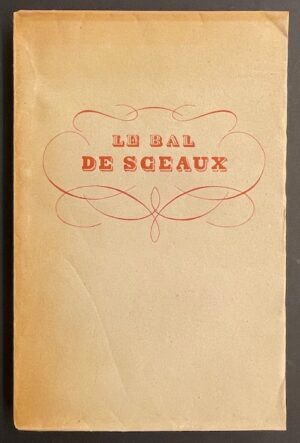 BALZAC (Honoré de) Le bal de Sceaux. Paris, Les Editions Universelles, 1946.