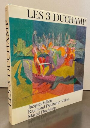 [DUCHAMP] - CABANNE (Pierre) Les 3 Duchamp. Jacques Villon - Raymond Duchamp-Villon - Marcel Duchamp. Neuchâtel, Ides et Calendes, (1975).