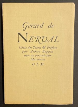 NERVAL (Gérard de) [Anthologie] Paris, GLM (coll. Sources), 1939.