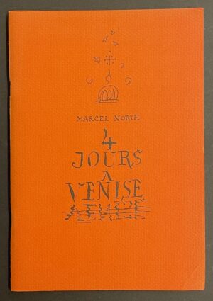 NORTH (Marcel) Quatre jours à Venise. Neuchâtel, Revue Neuchâteloise (N° 79), 1977.