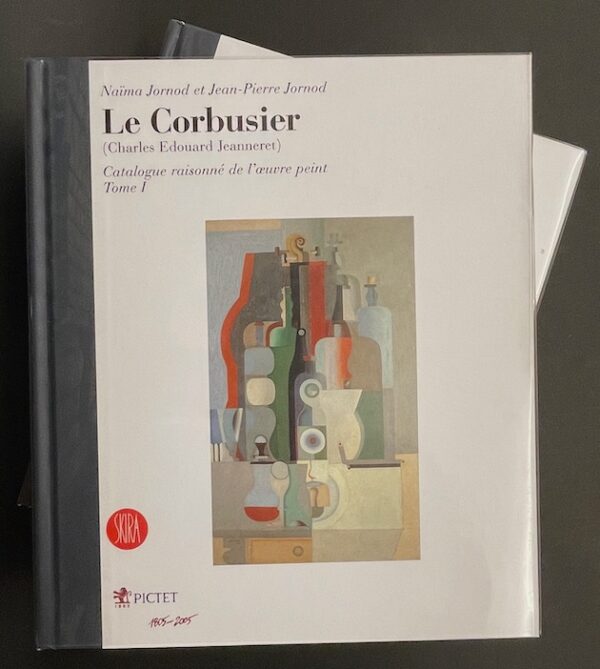 [CORBUSIER] - JORNOD (Naïma et Jean-Pierre) Le Corbusier (Charles-Edouard Jeanneret). Catalogue raisonné de l'oeuvre peint. Paris, Skira, 2005. – Image 2