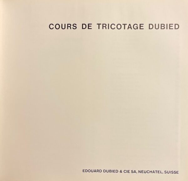 *** Cours de tricotage Dubied. Neuchâtel, Edouard Dubied  & Cie SA, 1967. – Image 2