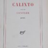 DESNOS (Robert) Calixto, suivi de Contrée. Paris, Gallimard, 1962.