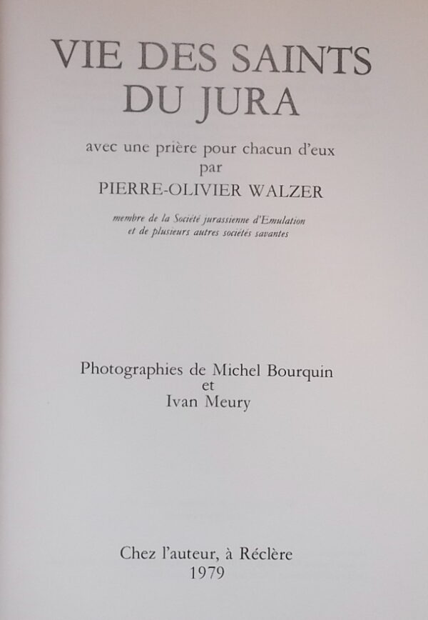 WALZER (Pierre-Olivier) Vie des saints du Jura, avec une prière pour chacun d'eux. Réclère, chez l'auteur, 1979. – Image 2