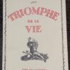 GIONO (Jean) Triomphe de la vie. Neuchâtel, Ides et Calendes, 1941.