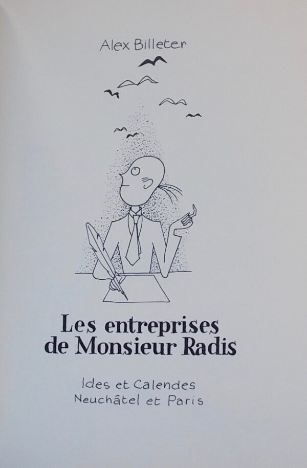 BILLETER (Alex) Les entreprises de Monsieur Radis. Neuchâtel et paris, Ides et Calendes, 1957. – Image 3