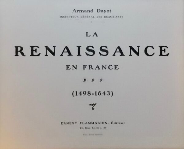 DAYOT (Armand) La Renaissance en France (1498 - 1643). Paris, Flammarion, sans date. – Image 3