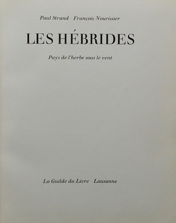 STRAND (Paul) / NOURISSIER (François) Les Hébrides, pays de l'herbe sous le vent. Lausanne, Guilde du Livre, 1962. – Image 2