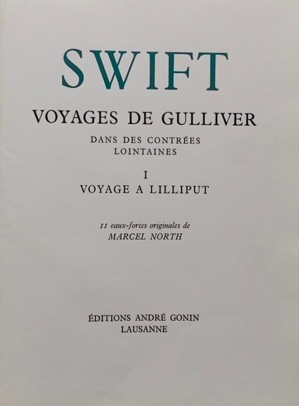 [NORTH] - SWIFT (Jonathan) Voyages de Gulliver dans des contrées lointaines. Volume I: Voyage à Lilliput. Lausanne, Gonin (coll. Les Flambeaux), 1944. – Image 2