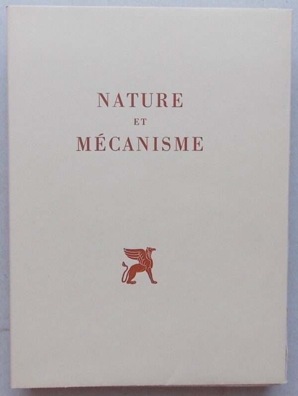 HAINARD (Robert) Nature et mécanisme. Neuchâtel, Griffon (coll. Les problèmes de la philosophie des sciences), 1946.