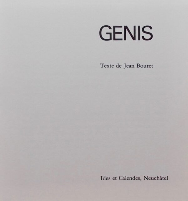 [GENIS (René)] - BOURET (Jean) Genis. Neuchâtel, Ides et Calendes, 1976. – Image 2