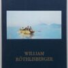 [RÖTHLISBERGER] - COMTESSE (Gérald) William Röthlisberger. Le peintre du lac de Neuchâtel (1862-1943). Hauterive, Gilles Attinger, 1989.