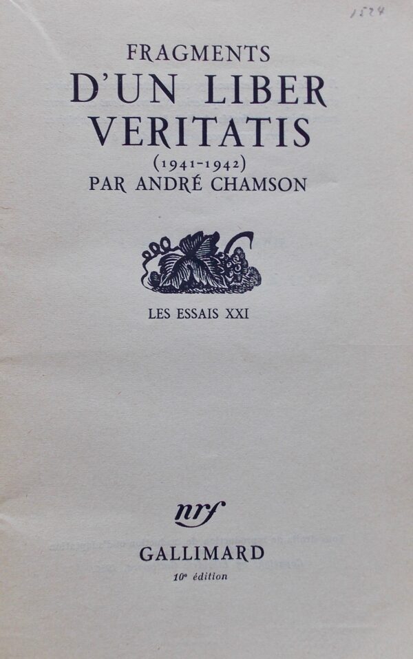 CHAMSON (André) Fragments d'un liber veritatis (1941-1942). Paris, Gallimard (coll. Les essais XXI), 1946. – Image 2