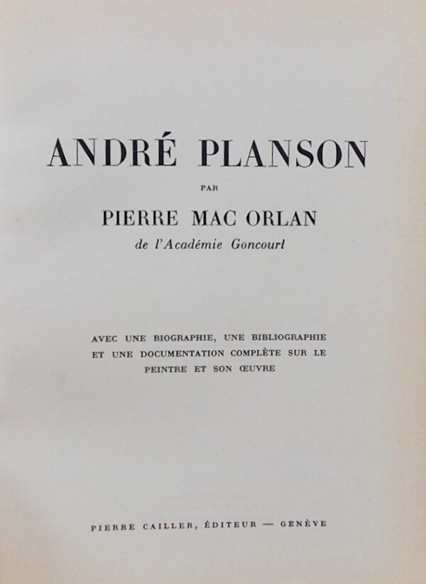 [PLANSON] - MAC ORLAN (Pierre) André Planson. Genève, P. Cailler (coll. Peintres et sculpteurs d'hier et d'aujourd'hui), 1954. – Image 2