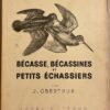 OBERTHUR (Joseph) Bécasse, bécassines et petits échassiers. Paris, Durel Editeur (coll. Le monde merveilleux des bêtes), 1948.