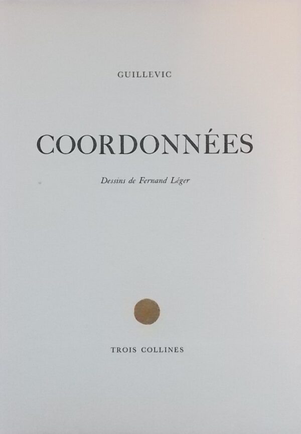 GUILLEVIC Coordonnées. Genève, Trois Collines, 1948.