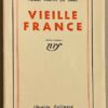 MARTIN DU GARD (Roger) Vieille France. Paris, Gallimard (coll. Blanche), 1933.