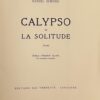 SIMOND (Daniel) Calypso ou la solitude. Drame. Lausanne, Editions des Terreaux, [1948].