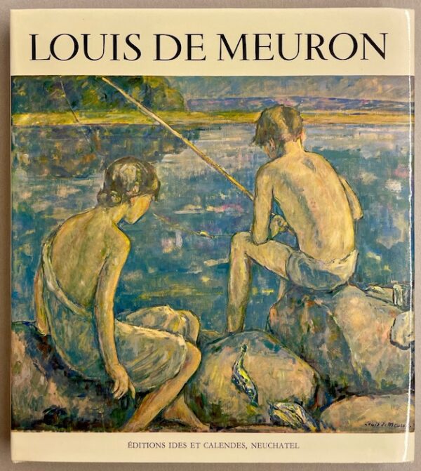 [MEURON] - GUYOT (Charly) / MULLER (Edouard) Louis de Meuron. Neuchâtel, Ides et Calendes, s.d. – Image 2