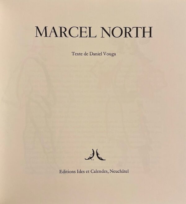 [NORTH] - VOUGA (Daniel) Marcel North. Neuchâtel, Ides et Calendes, 1975. – Image 2