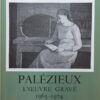 [PALEZIEUX] - DAULTE (François) L'oeuvre gravé de Palézieux II (1965-1974). Paris, La Bibliothèque des Arts, 1982.