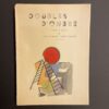 ELUARD (Paul) & BEAUDIN (André) Doubles d'ombre. Poèmes et dessins 1913-1943. Paris, Gallimard, 1945.
