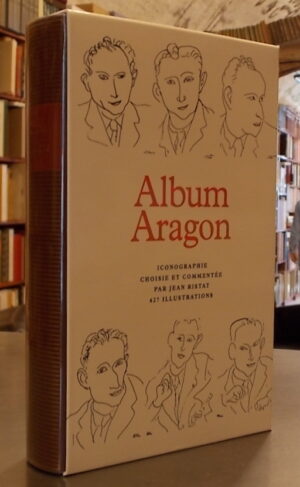 [ARAGON] - RISTAT (Jean) Album Aragon. Paris, Gallimard (coll. Album de la Pléiade), 1997.
