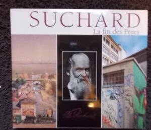[SUCHARD] - VUILLEME (Jean-Bernard) / GENTIL (Eric) Suchard. La fin des pères. Hauterive, Gilles Attinger, 1993.
