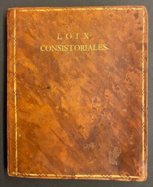 [BERNE] Lois consistoriales de la Ville et République de Berne, données le 25 janvier 1787. Berne, A l'Imprimerie de LL. EE., 1787.