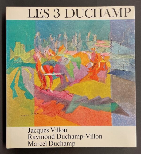 [DUCHAMP] - CABANNE (Pierre) Les 3 Duchamp. Jacques Villon - Raymond Duchamp-Villon - Marcel Duchamp. Neuchâtel, Ides et Calendes, (1975). – Image 2