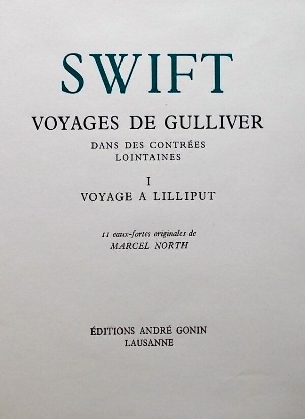 [NORTH] - SWIFT (Jonathan) Voyages de Gulliver dans des contrées lointaines. Volume I: Voyage à Lilliput. Volume II: Voyage chez les Houyhnhnms. Lausanne, Gonin (coll. Les Flambeaux), 1944-1946. – Image 6
