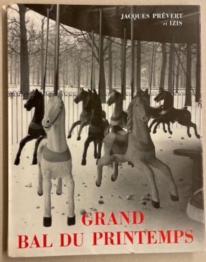 PREVERT (Jacques) / IZIS Grand bal du printemps. Lausanne, Guilde du Livre (coll. Album-Photo), 1951.