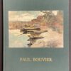 [BOUVIER (Paul)] - ALLANFRANCHINI (Patrice) Paul Bouvier, un maître de l'aquarelle suisse. Hauteribe, Gilles Attinger, (1984).