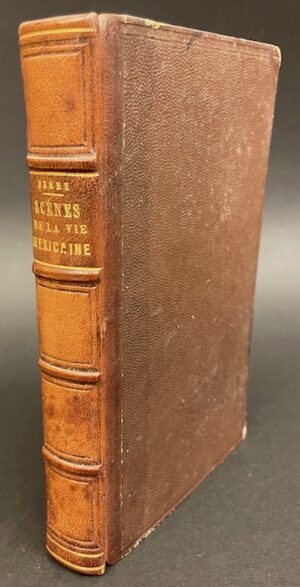 FERRY (Gabriel) [pseud. de Eugène Louis Gabriel de Ferry de Bellemare] Scènes de la vie mexicaine. Paris, Hachette & Cie, 1856.