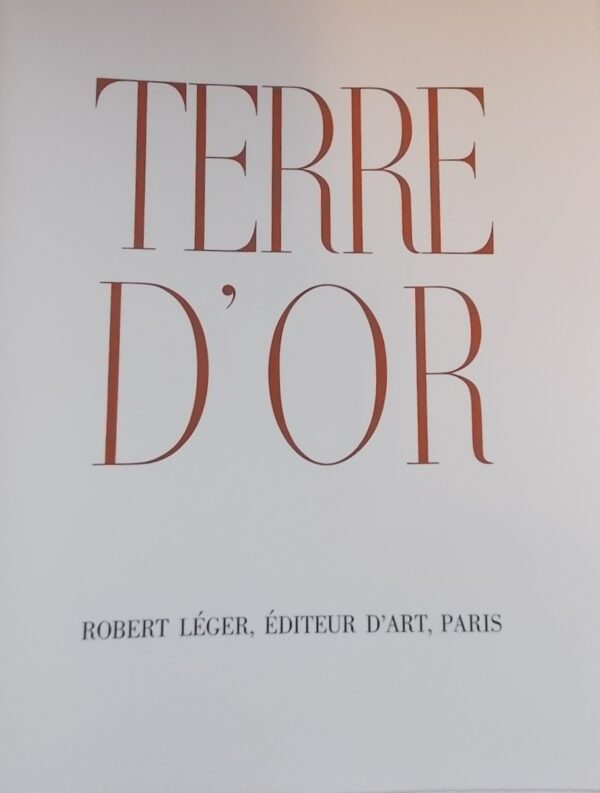 GIONO (Jean) & LETELLIER (Pierre) Terre d'or. Paris, Robert Léger, 1967.