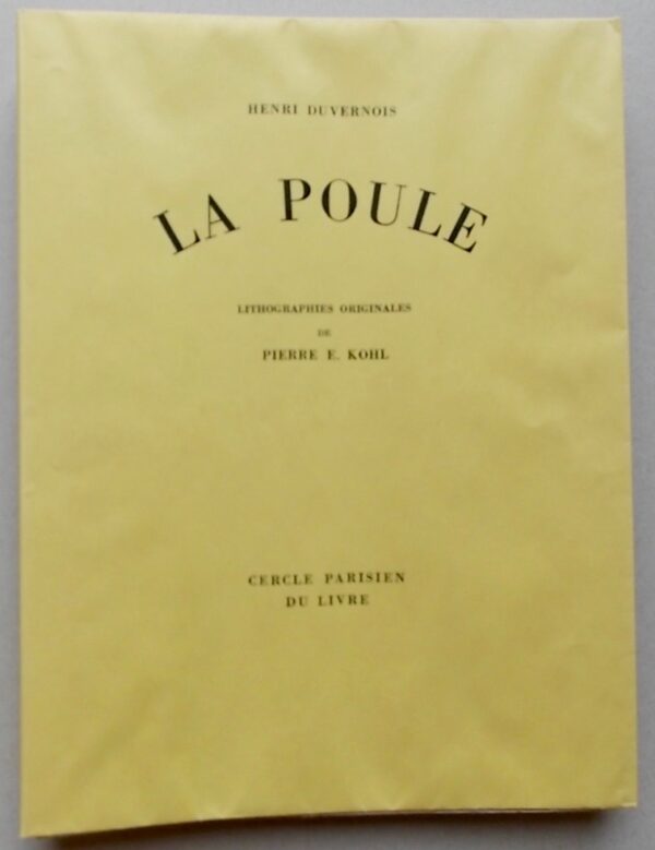 [KOHL (Pierre)] - DUVERNOIS (Henri) la poule. Paris, Cercle Parisien du Livre, 1935. – Image 3