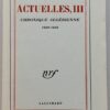 CAMUS (Albert) Actuelles III. Chroniques algériennes 1939-1958. Paris, Gallimard, (coll. Blanche), 1958.