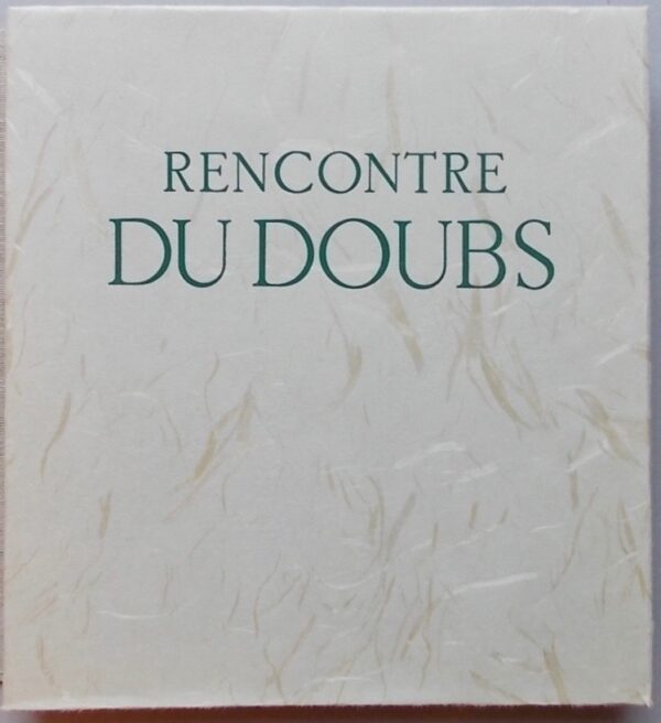 LOZE (Louis) Rencontre du Doubs. La Chaux-de-Fonds, La Cité du Livre, 1956.
