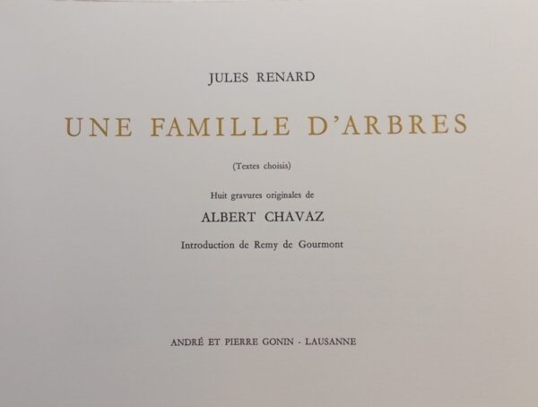 RENARD (Jules) - CHAVAZ (Albert) Une famille d'arbres (textes choisis). Lausanne, André & Pierre Gonin, 1984. – Image 6