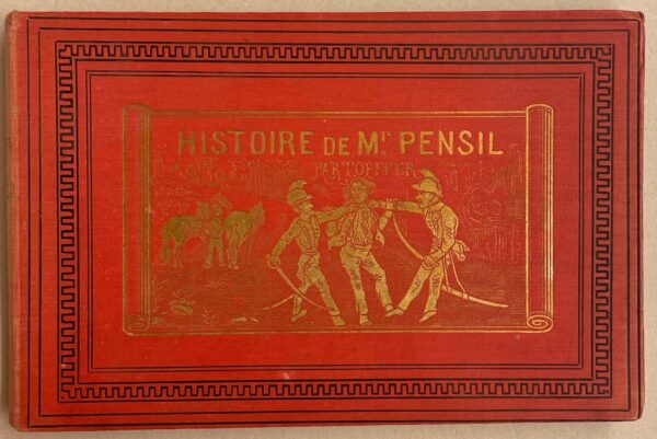 TÖPFFER (Rodolphe) Histoire de Mr. Pencil. Paris, Garnier Frères, sans date (avant 1919).
