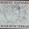 HAINARD (Robert) Croquis de terrain. Lausanne, Payot, 1975.