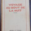 CELINE (Louis-Ferdinand) Voyage au bout de la nuit. Paris, Denoël et Steele, 1932.